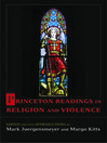 Princeton Readings in Religion and Violence (eBook)